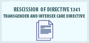 RESCISSOIN OF DIRECTIVE 1314 Transgender and Intersex Care